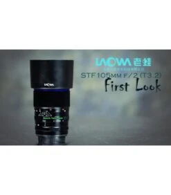 LAOWA 105MM F/2 STF - NIKON F